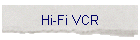 Hi-Fi VCR